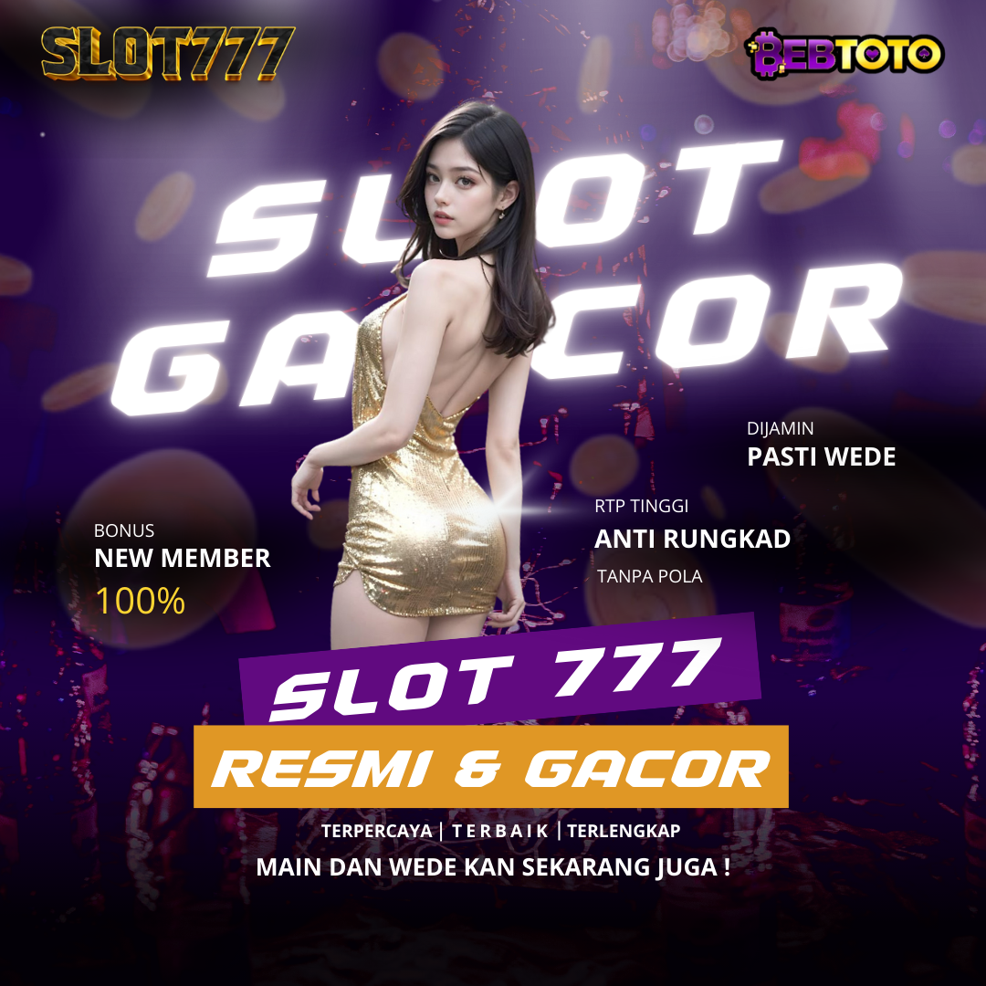 Slot Gacor Resmi yang Anti Rungkat dan Dijamin Pasti Wede