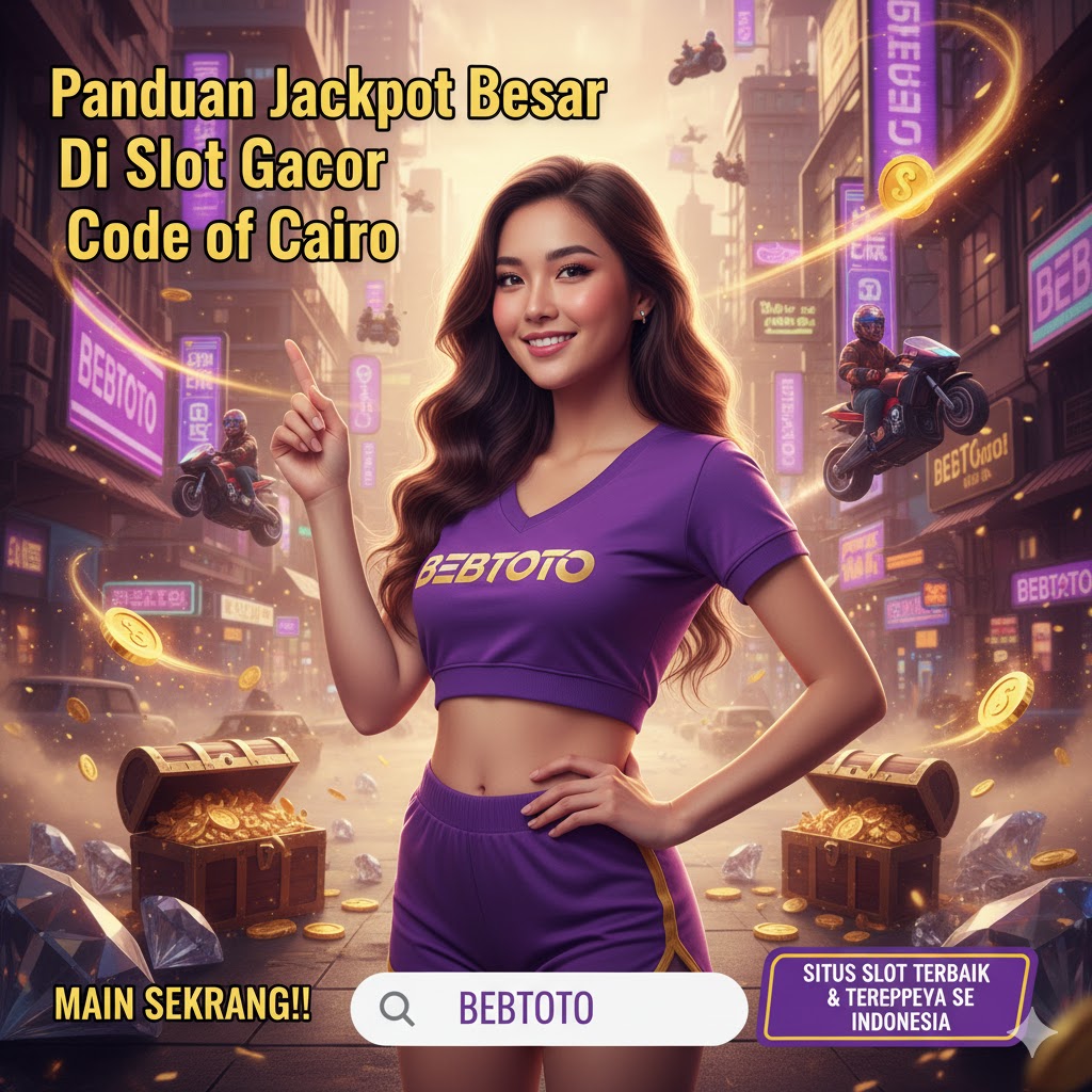 Panduan Jackpot Besar Di Slot Gacor Code of Cairo
